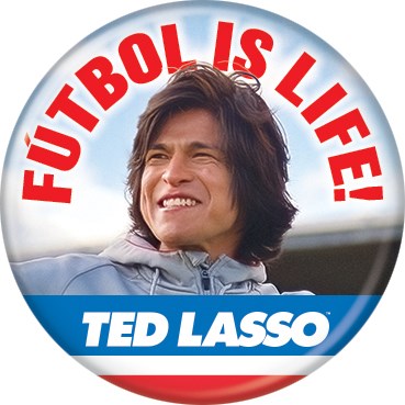 Futbol Is Life Ted Lasso Pin