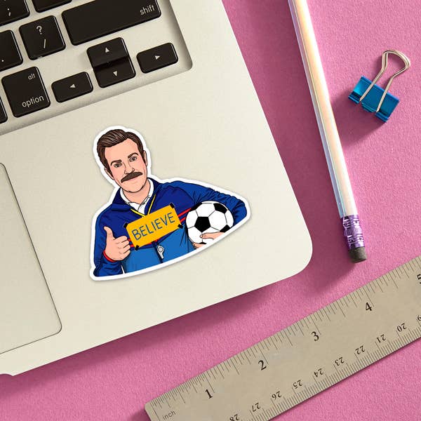 Ted Lasso Sticker - Believe