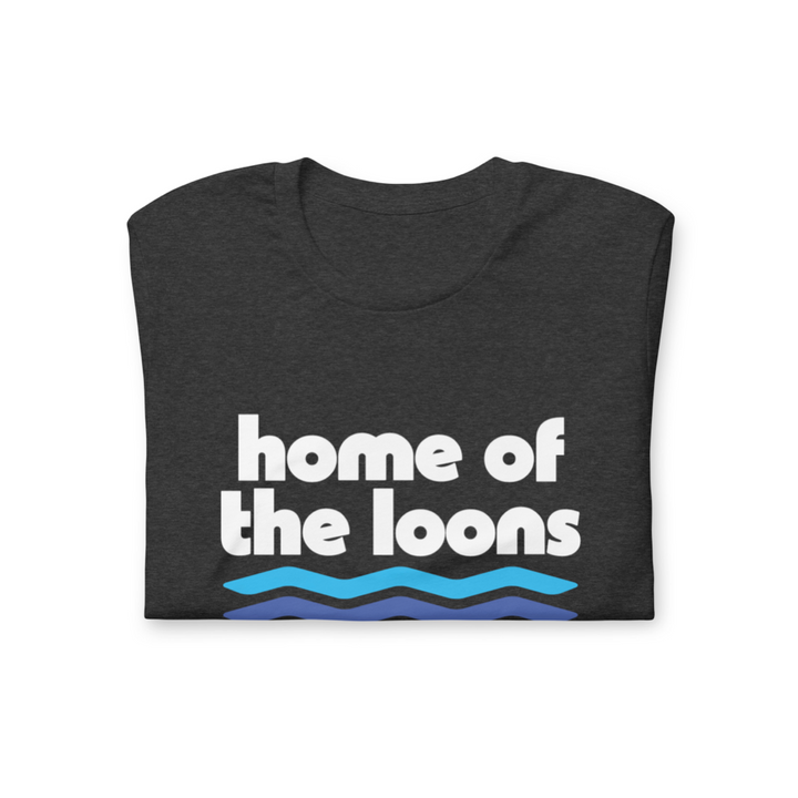 Home of the Loons Tee