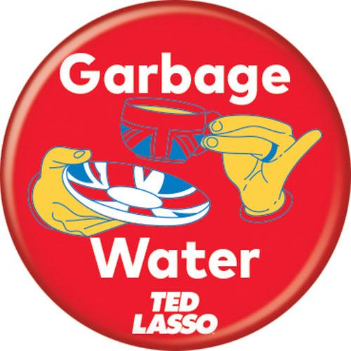 Ted Lasso Garbage Water Button Talisman Co