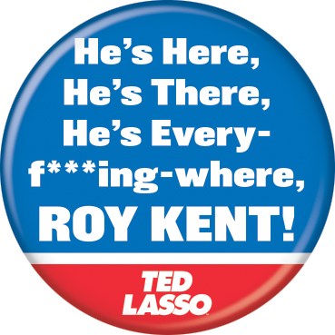 Roy Kent Ted Lasso Pin