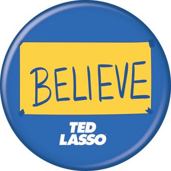 Believe Ted Lasso Pin